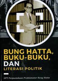Bung Hatta Buku - Buku Dan Literasi Politik